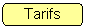 Rectangle &agrave; coins arrondis: Tarifs
