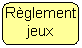 Rectangle &agrave; coins arrondis: R&egrave;glement jeux